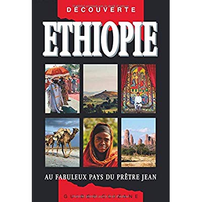 GUIDE ETHIOPIE - AU FABULEUX PAYS DU PRETRE JEAN