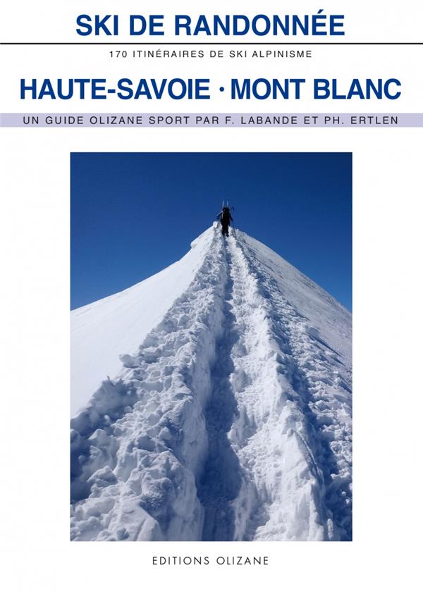 SKI DE RANDONNEE HAUTE SAVOIE-MONT BLANC - 170 ITINERAIRES D