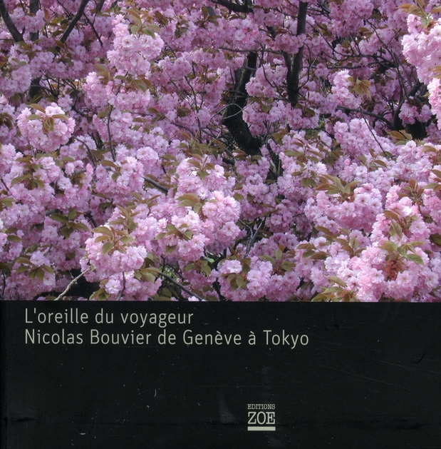 L'OREILLE DU VOYAGEUR  - N. BOUVIER DE GENEVE... +CD