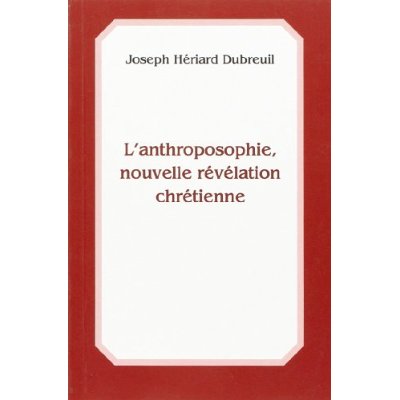 L'ANTHROPOSOPHIE, NOUVELLE REVELATION CHRETIENNE