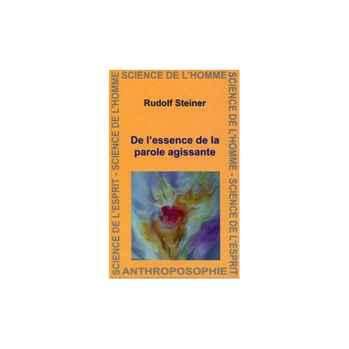 DE L'ESSENCE DE LA PAROLE AGISSANTE