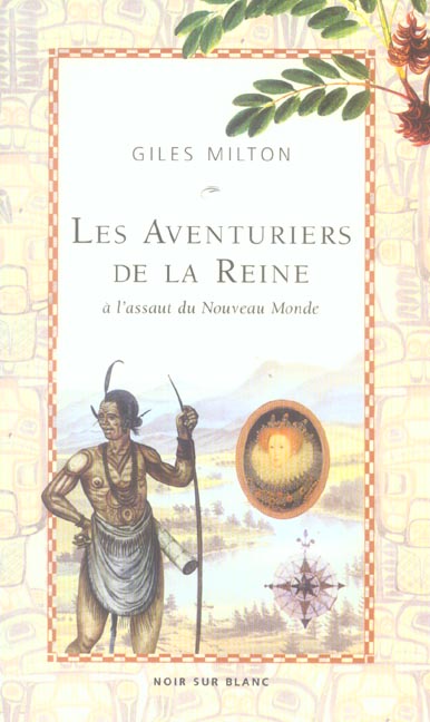LES AVENTURIERS DE LA REINE - A L ASSAUT DU NOUVEAU MONDE