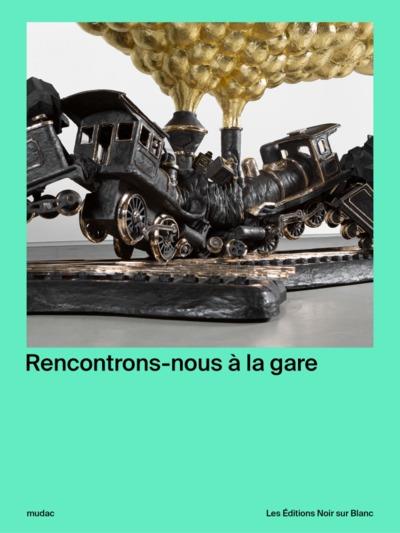 RENCONTRONS-NOUS A LA GARE