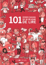 101 BONNES RAISONS DE SE REJOUIR DE LIRE