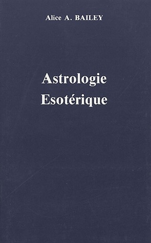 TRAITE SUR LES SEPT RAYONS (VOLUME 3) - ASTROLOGIE ESOTERIQUE