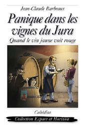 PANIQUE DANS LES VIGNES DU JURA