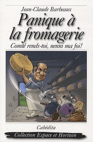 PANIQUE A LA FROMAGERIE