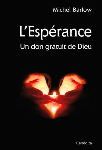 L'ESPERANCE - UN DON GRATUIT DE DIEU