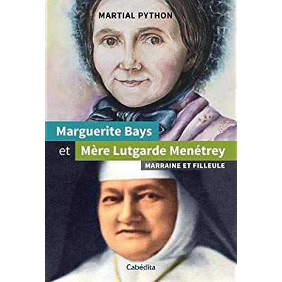 MARGUERITE BAYS ET MERE LUTGARDE MENETREY - MARRAINE ET FILLEULE