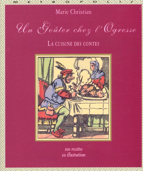 UN GOUTER CHEZ L'OGRESSE - LA CUISINE DES CONTES