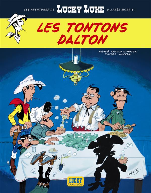 LES AVENTURES DE LUCKY LUKE D'APRES MORRIS - TOME 6 - LES TONTONS DALTON