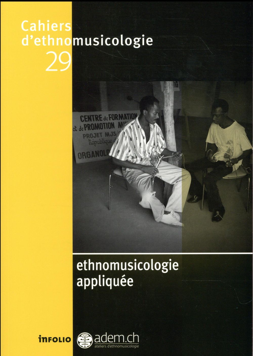 CAHIERS D'ETHNOMUSICOLOGIE N29 ETHNOMUSICOLOGIE APPLIQUEE