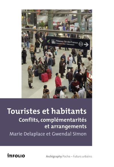 TOURISTES ET HABITANTS - CONFLITS, COMPLEMENTARITES ET ARRANGEMENTS