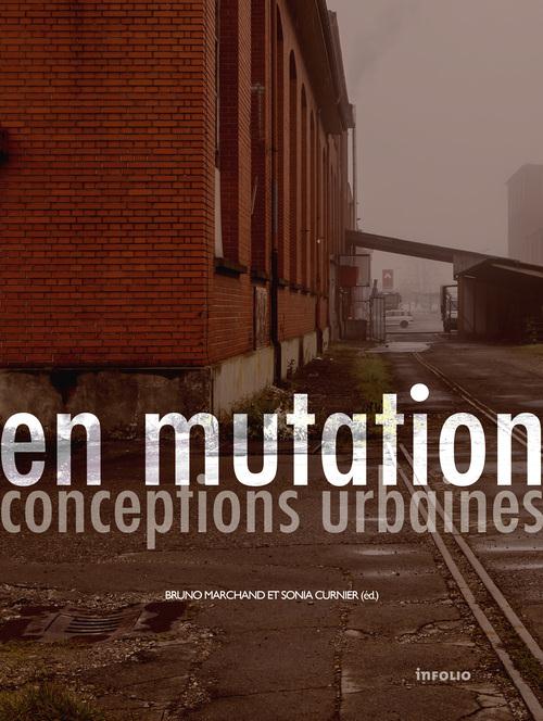 EN MUTATION. CONCEPTIONS URBAINES