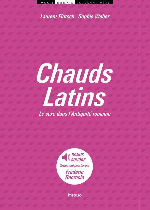 CHAUDS LATINS. LE SEXE DANS L'ANTIQUITE ROMAINE