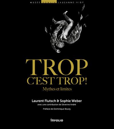 TROP C'EST TROP ! - MYTHES ET LIMITES