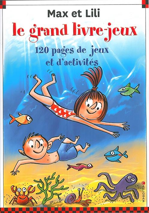 LE GRAND LIVRE DES JEUX MAX ET LILI N 7