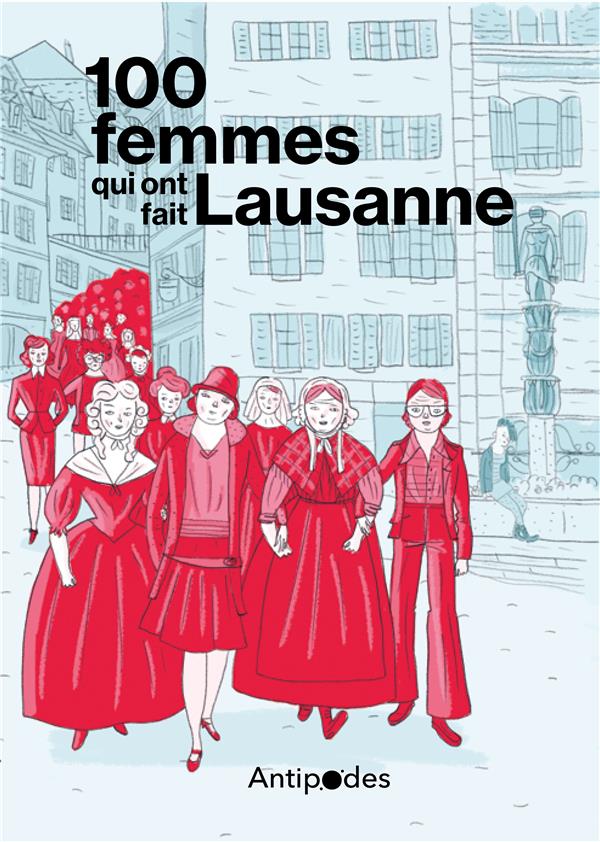 100 FEMMES QUI ONT FAIT LAUSANNE