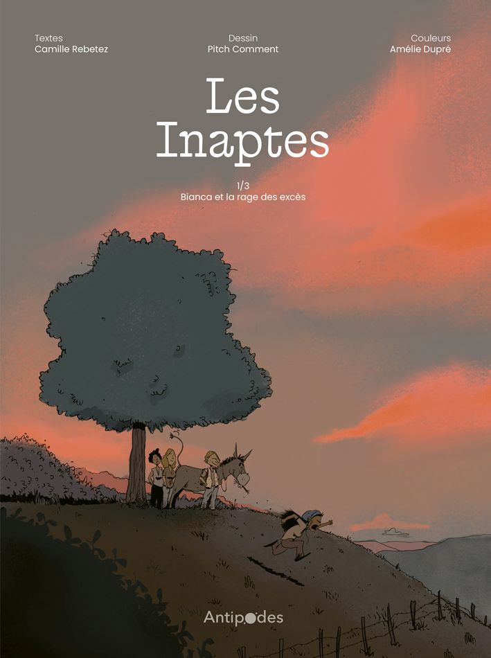LES INAPTES (TOME 1/3) - BIANCA ET LA RAGE DES EXCES
