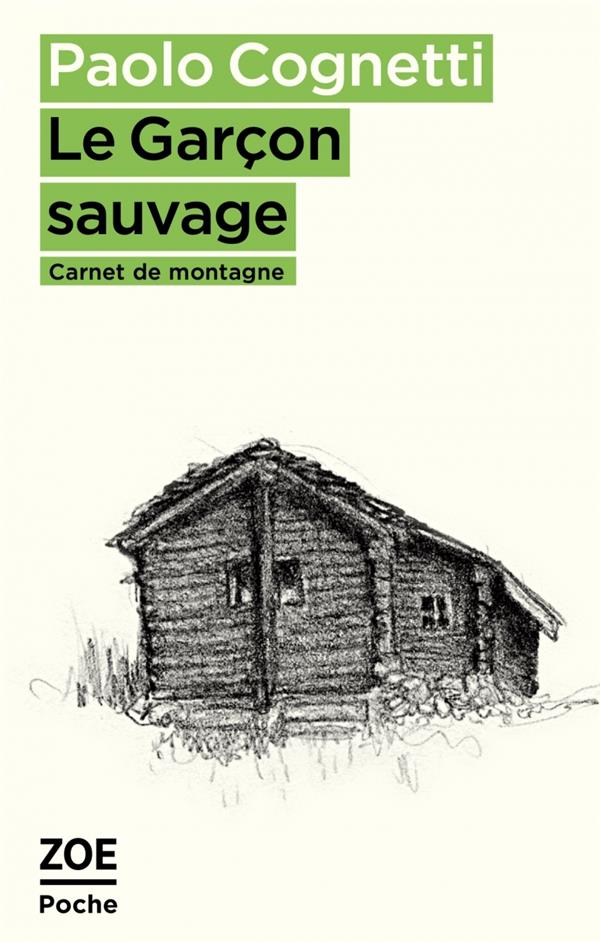 LE GARCON SAUVAGE - CARNET DE MONTAGNE
