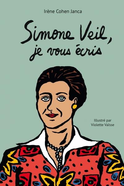 SIMONE VEIL, JE VOUS ECRIS
