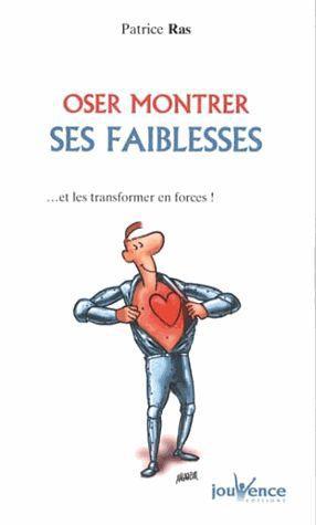 OSER MONTRER SES FAIBLESSES