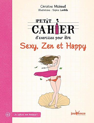 ETRE SEXY, ZEN ET HAPPY