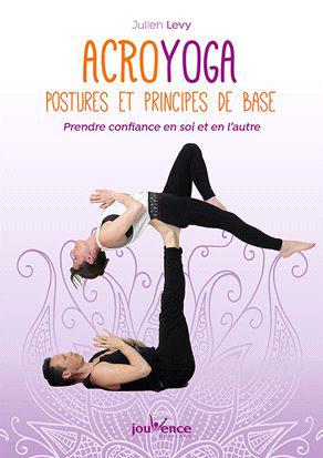 ACROYOGA : POSTURES ET PRINCIPES DE BASE