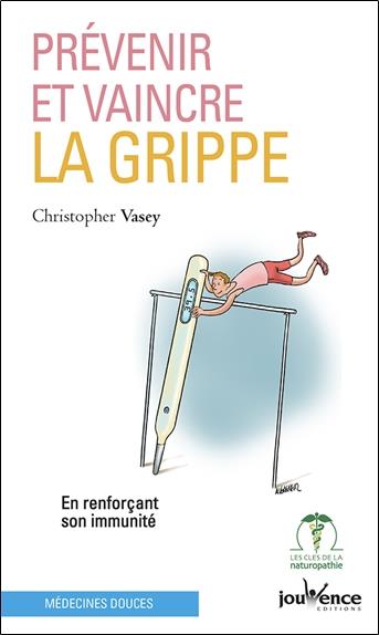 PREVENIR ET VAINCRE LA GRIPPE