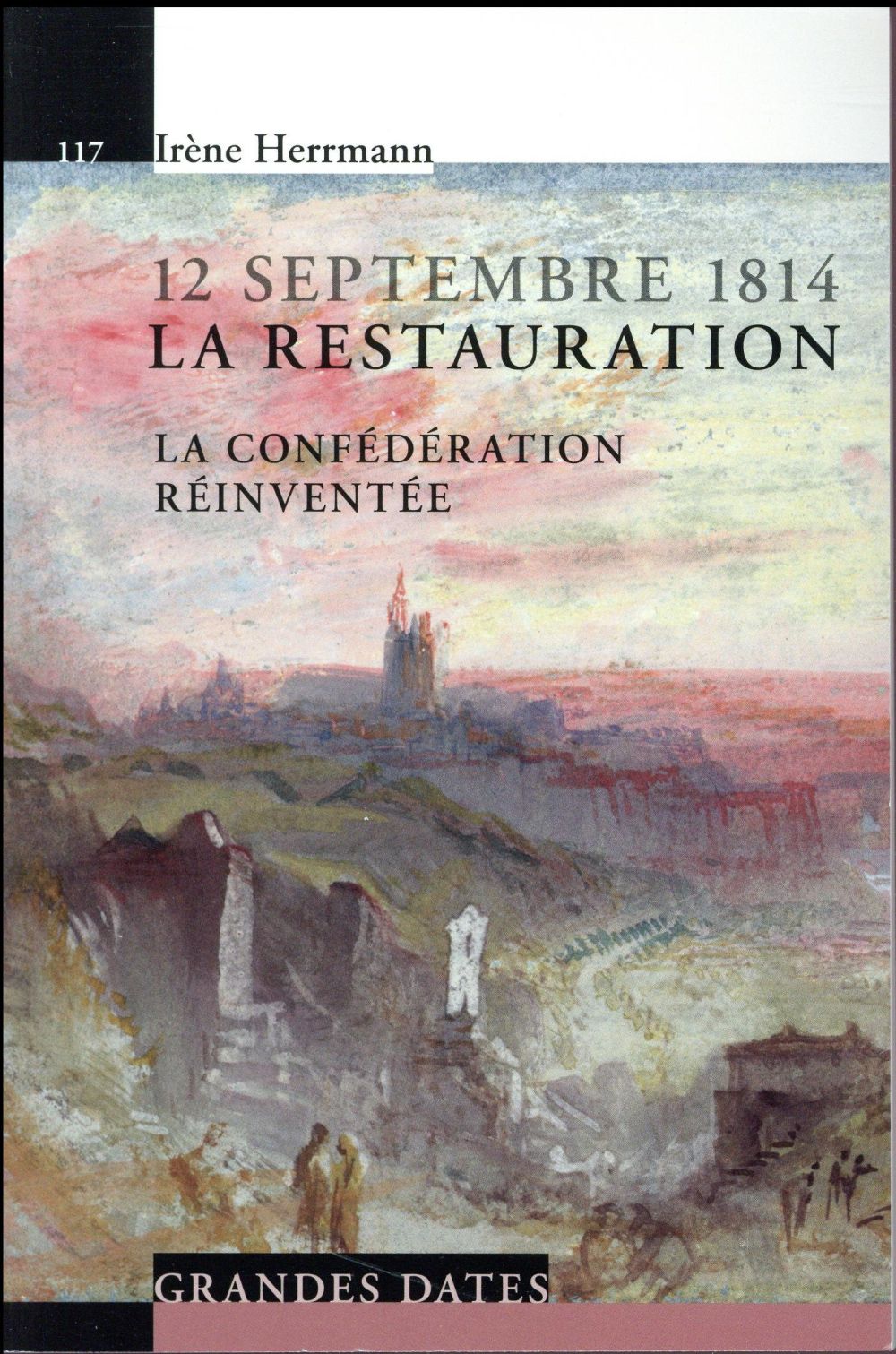 LA RESTAURATION - 12 SEPTEMBRE 1814 - LA CONFEDERATION REINVENTEE.