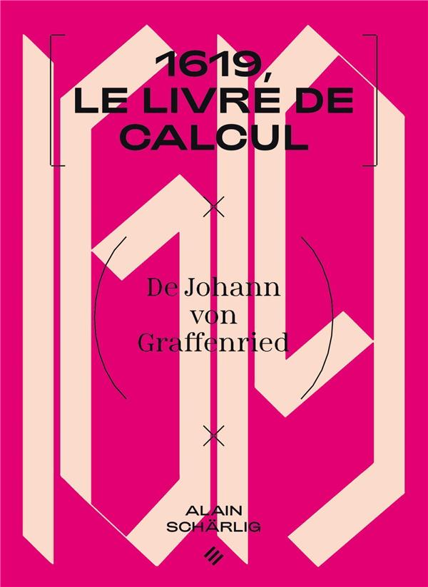 1619, LE LIVRE DE CALCUL DE JOHAN RUDOLFF VON GRAFFENRIED