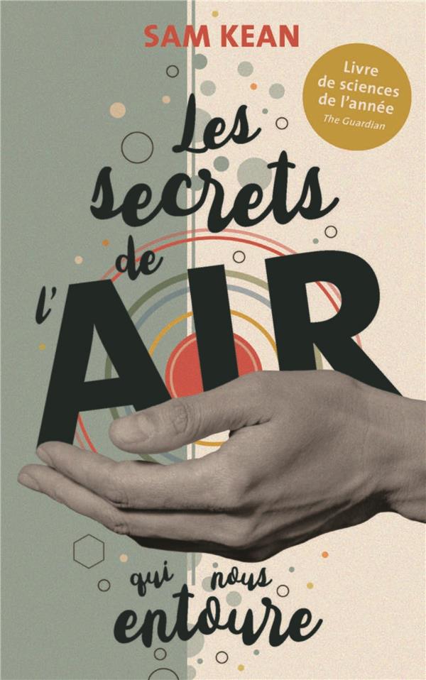 LES SECRETS DE L'AIR QUI NOUS ENTOURE ET COMMENT IL A CHANGE LE COURS DE L'HISTOIRE