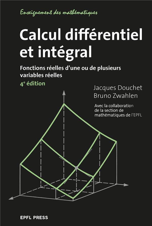 CALCUL DIFFERENTIEL ET INTEGRAL - FONCTIONS REELLES D'UNE OU DE PLUSIEURS VARIABLES REELLES