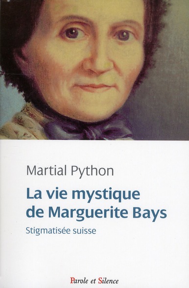 VIE MYSTIQUE DE MARGUERITE BAYS (LA)