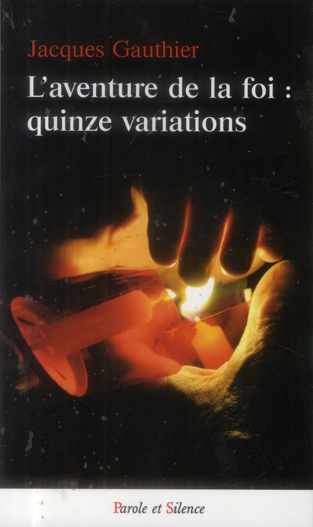 L AVENTURE DE LA FOI QUINZE VARIATIONS