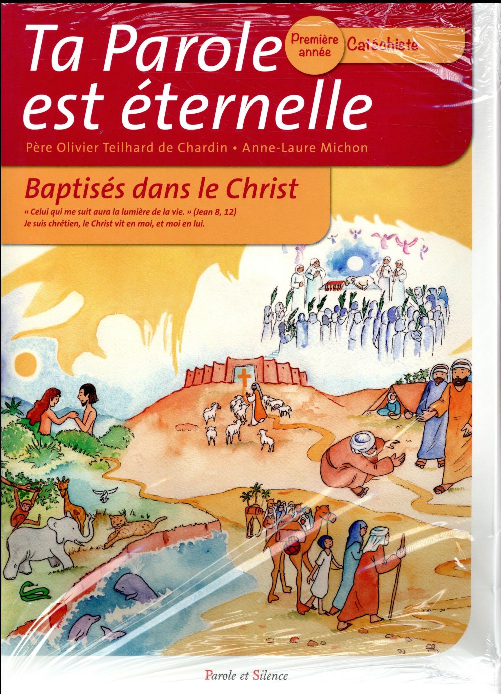 TA PAROLE EST ETERNELLE BAPTISES DANS LE CHRIST PREMIERE ANN