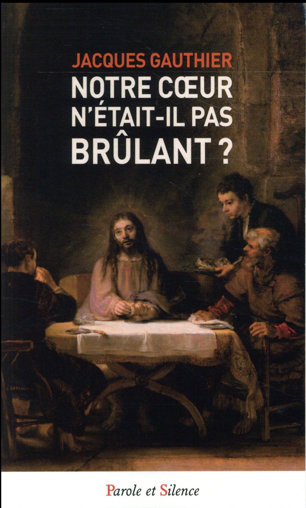 NOTRE COEUR N'ETAIT-IL PAS BRULANT ?