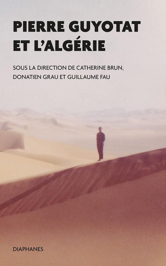 PIERRE GUYOTAT ET L'ALGERIE