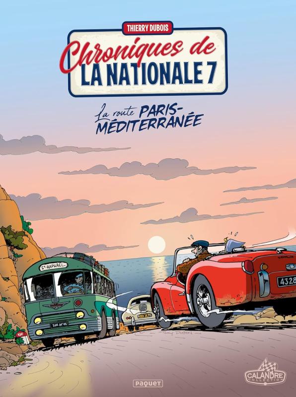 CHRONIQUES DE LA NATIONALE 7 T4 - LA ROUTE PARIS MEDITERRANEE