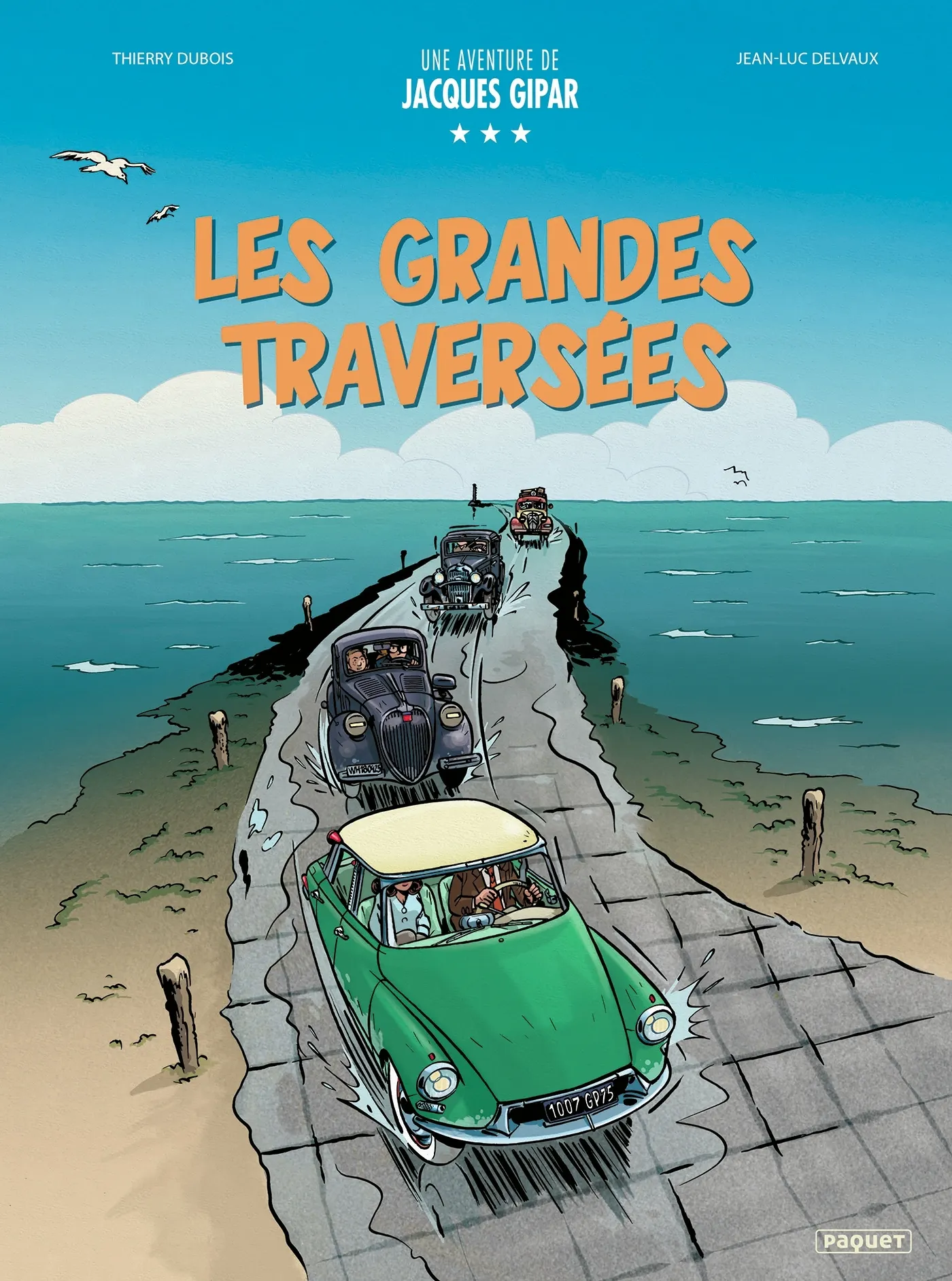 UNE AVENTURE DE JACQUES GIPAR - T20 - UNE AVENTURE DE JACQUES GIPAR LES GRANDES TRAVERSEES