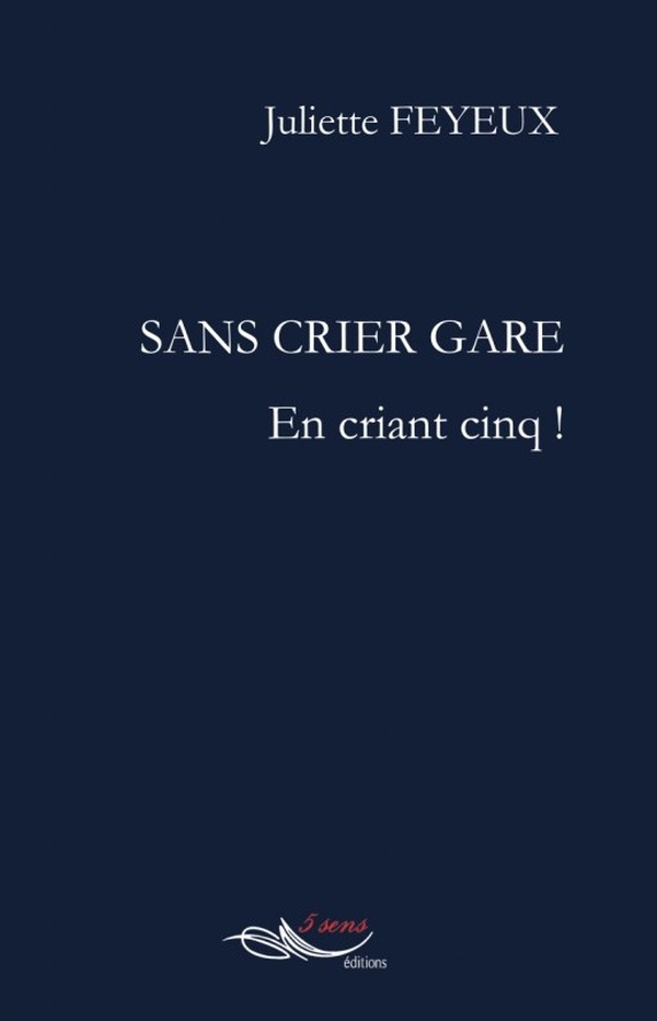 SANS CRIER GARE - EN CRIANT CINQ !