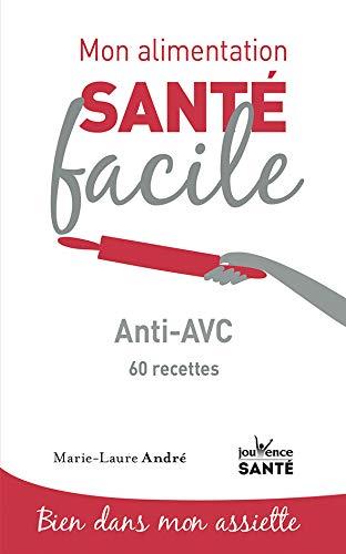 MON ALIMENTATION-SANTE FACILE ANTI-AVC