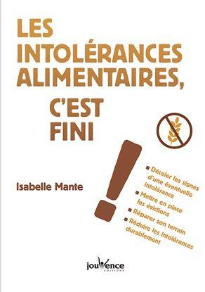 LES INTOLERANCES ALIMENTAIRES, C'EST FINI !