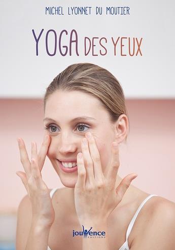 GUIDE PRATIQUE DE YOGA DES YEUX