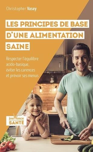 LES PRINCIPES DE BASE D'UNE ALIMENTATION SAINE