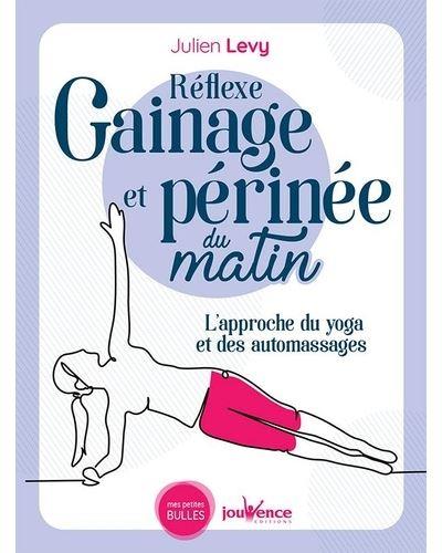 REFLEXE GAINAGE ET PERINEE DU MATIN