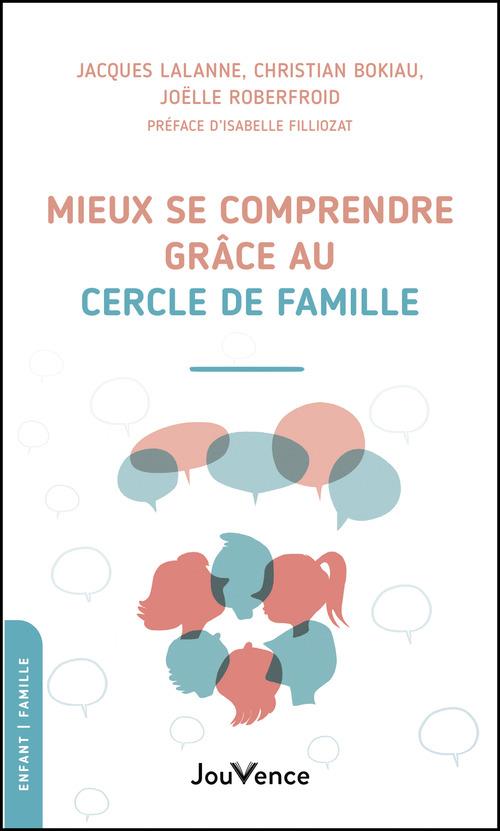 MIEUX SE COMPRENDRE  GRACE AU CERCLE DE FAMILLE