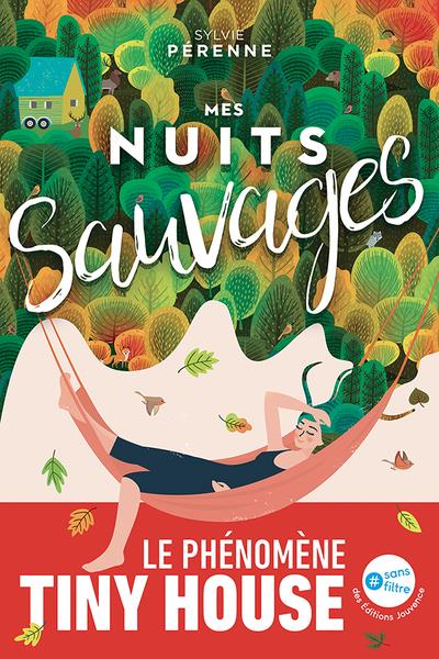MES NUITS SAUVAGES - LE PHENOMENE TINY HOUSE ET VANLIFE