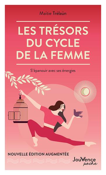 LES TRESORS DU CYCLE DE LA FEMME - S'EPANOUIR AVEC SES ENERGIES