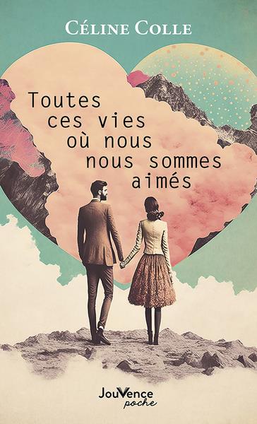 TOUTES CES VIES OU NOUS NOUS SOMMES AIMES